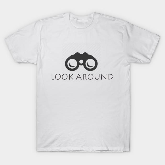 Look Around T-Shirt by DekkenCroud